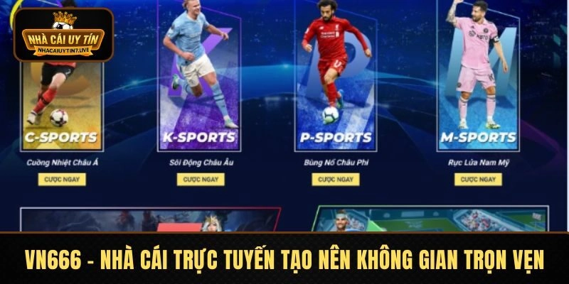 VN666 – Nhà Cái Trực Tuyến Tạo Nên Không Gian Trọn Vẹn